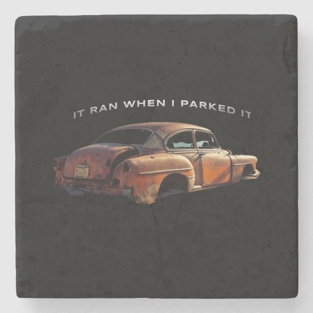 "it ran when I parked it" old car quote Stenunderlägg (Framsidan)