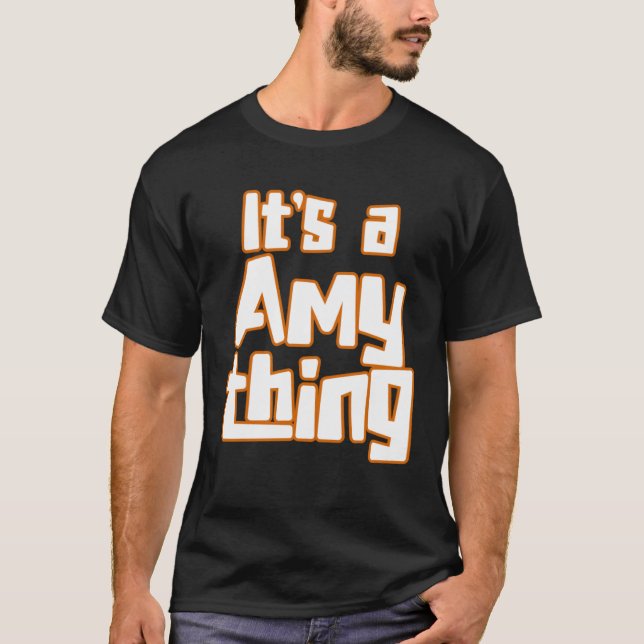It s a Amy Thing T Shirt (Framsida)