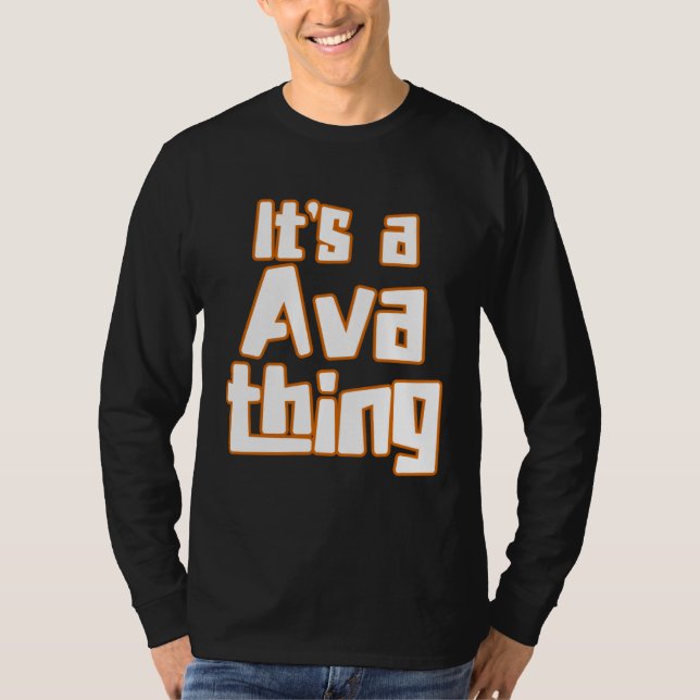 It s a Ava Thing T Shirt (Framsida)