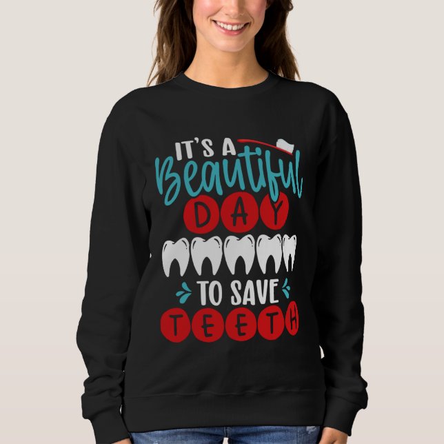 It S A Beautiful Day To Save Teeth Backprint Denti T Shirt (Framsida)