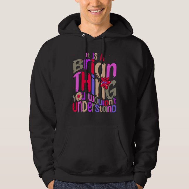 It s a Brian Thing You Wouldn t Understand Groovy  Hoodie (Framsida)
