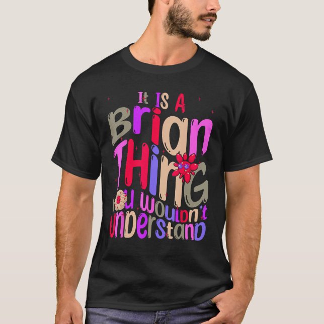 It s a Brian Thing You Wouldn t Understand Groovy  T Shirt (Framsida)