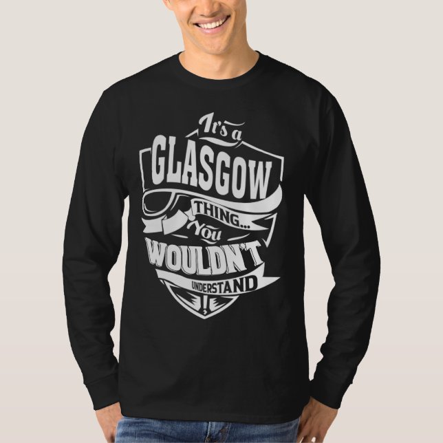 It s a GLASGOW Thing T Shirt (Framsida)