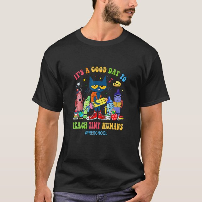It S A Good Day O Each Iny Humans Preschool Cat Ea T Shirt (Framsida)
