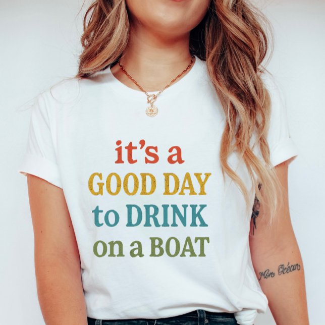 It’s a Good Day to Drink on a Boat, Cute Summer T Shirt (Skapare uppladdad)