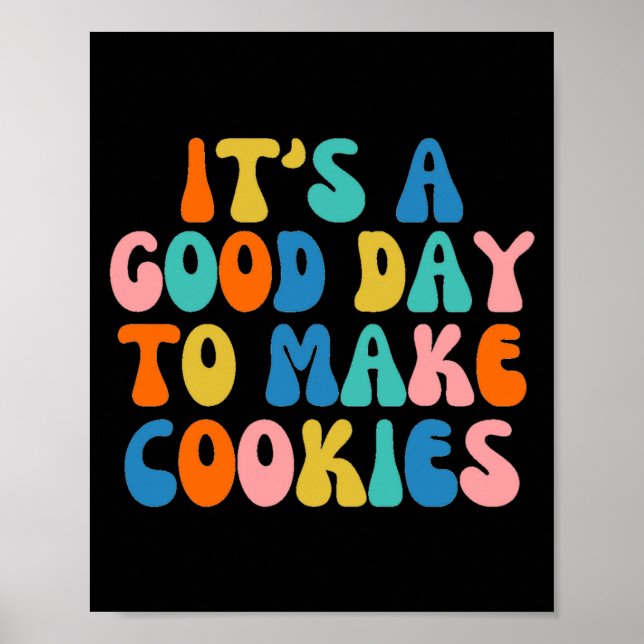 It S A Good Day To Make Cookie  Poster (Framsidan)