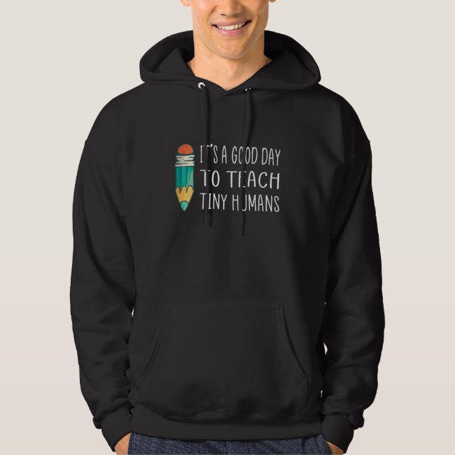 It s A Good Day To Teach  preschool teacher back t Hoodie (Framsida)