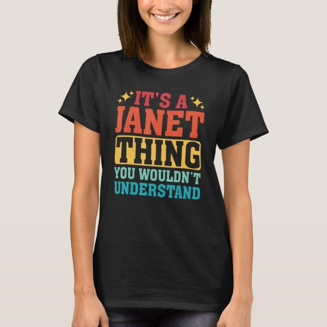 It s A Janet Thing You Wouldn t Understand 1 T Shirt (Framsida)