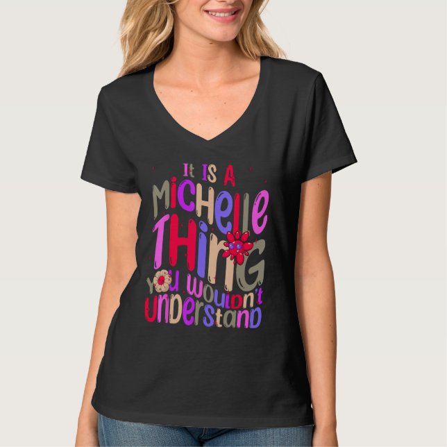It s a Michelle Thing You Wouldn t Understand Groo T Shirt (Framsida)