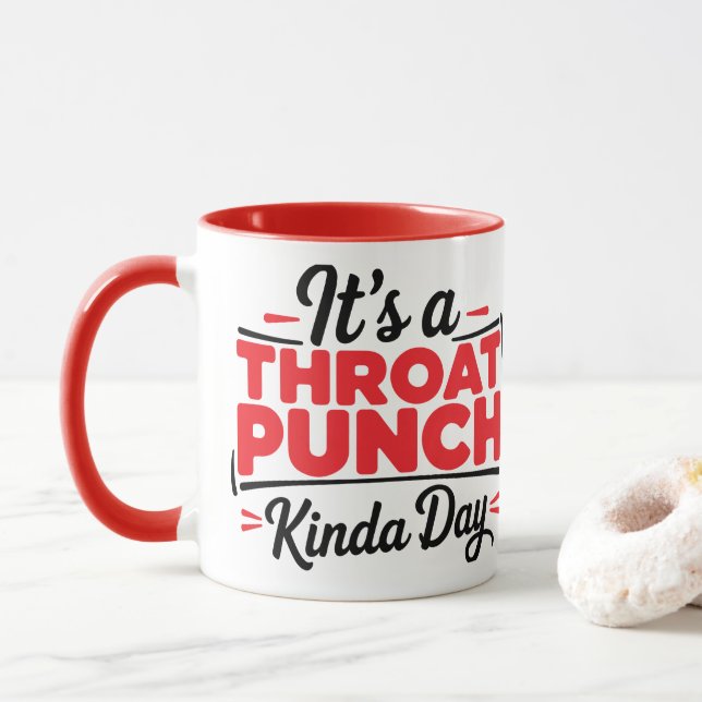 It’s A Throat Punch Kinda Day Mugg (Med munk)