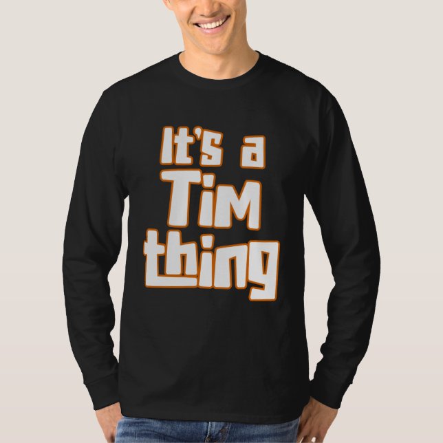 It s a Tim Thing T Shirt (Framsida)