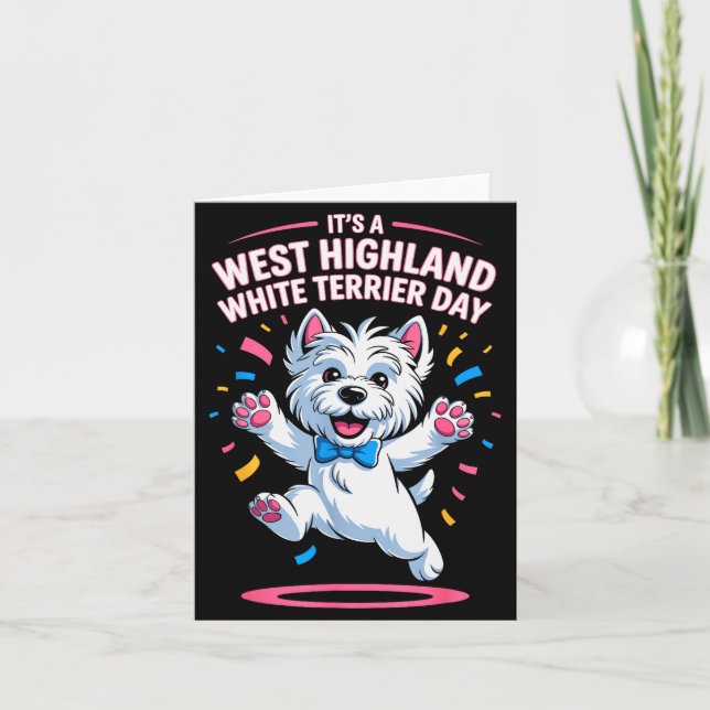 It’s A West Highland White Terrier Day Pet Dog Hum Kort (Framsida)