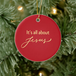 It’s All About Jesus – Christmas  Julgransprydnad Keramik