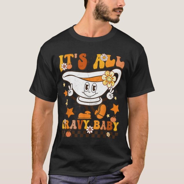 It’s All Gravy Baby Shirt Retro Groovy Happy Thank T Shirt (Framsida)