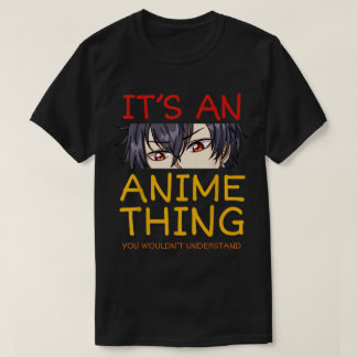It’s an Anime Thing Cool Otaku Eyes Art T Shirt