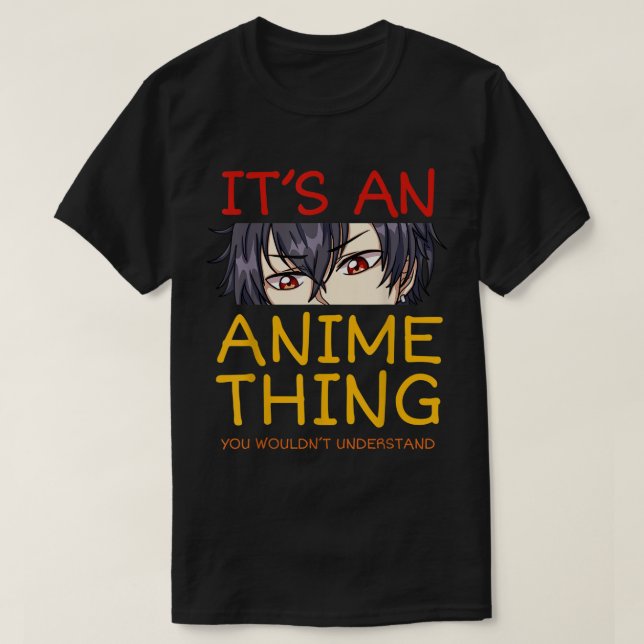 It’s an Anime Thing Cool Otaku Eyes Art T Shirt (Design framsida)