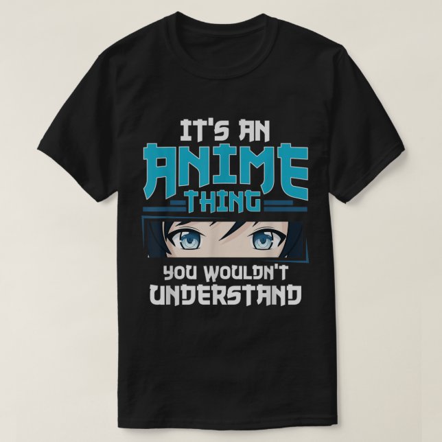 It’s an Anime Thing Quote Design T Shirt (Design framsida)