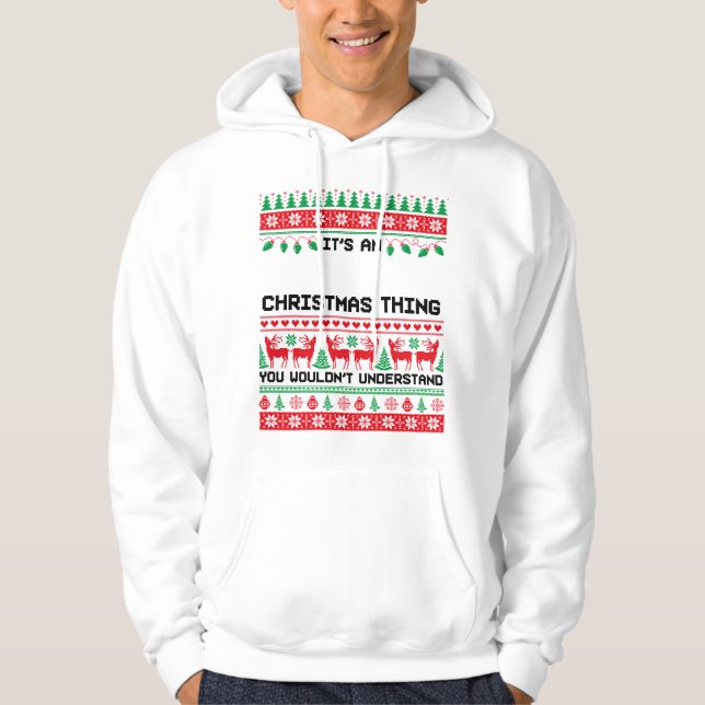 It’s an Christmas Thing Festive Vibes  Hoodie (Framsida)