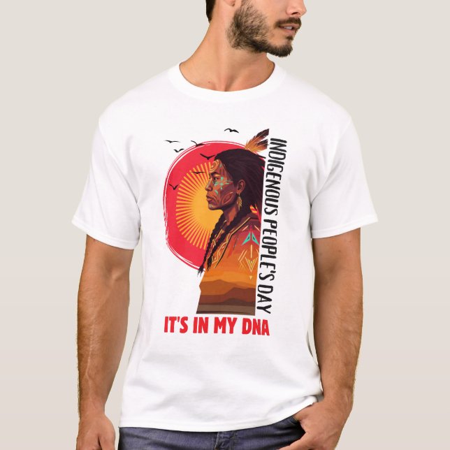 It’s In My DNA Indigenous People’s Day  T Shirt (Framsida)