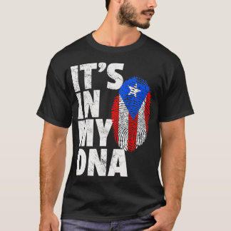 IT_S IN MY DNA Puerto Rico Flagga Pride National C T Shirt