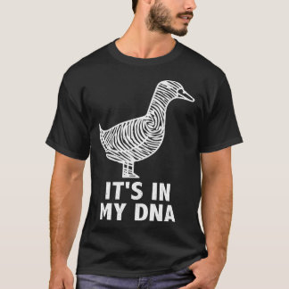 It s in my DNA  Waterfowl hunting quote ducks and  T Shirt