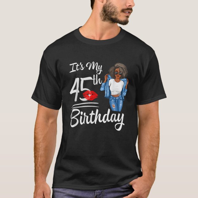 It s My 45th Birthday 45 Years Old Afro Black Mela T Shirt (Framsida)