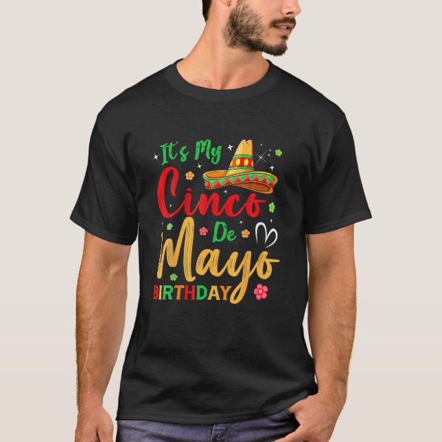 It’S My Cinco De Mayo Birthday Funny Party T Shirt (Framsida)