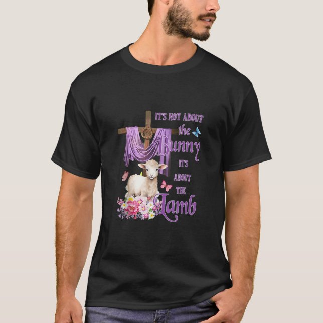 It s Not About The Bunny It s About The Lamb Cute  T Shirt (Framsida)