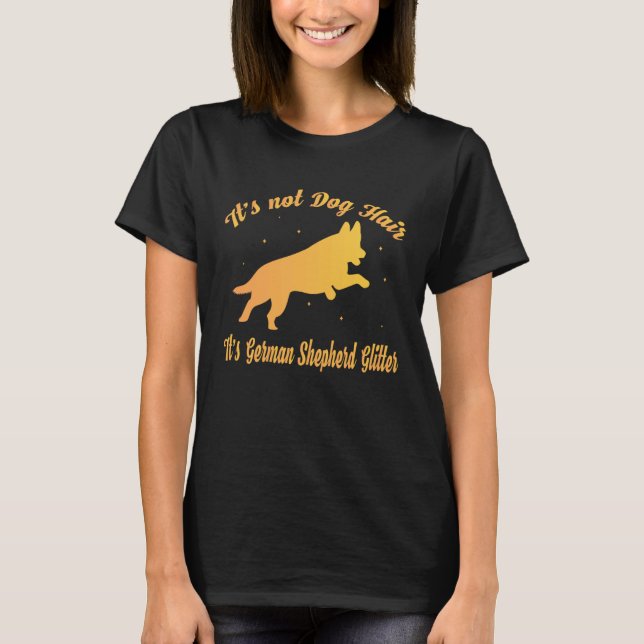 It s Not Dog Hair It s German Shepherd Glitter T Shirt (Framsida)