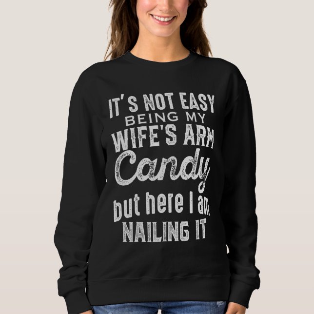 It s Not Easy Being My Wife s Arm Candy Husband Fa T Shirt (Framsida)