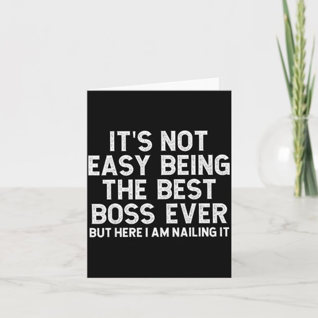 It’s Not Easy Being The Boss Ever Funny Quote  Kort (Framsida)