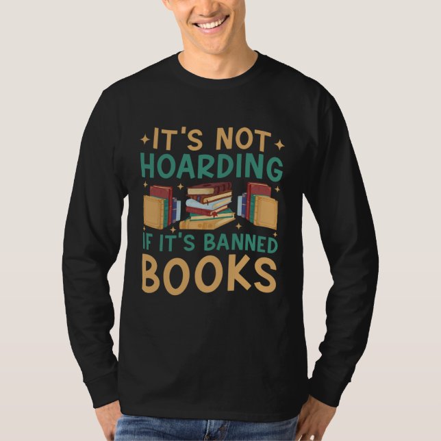It s Not Hoarding If It s Banned Books Banned Book T Shirt (Framsida)