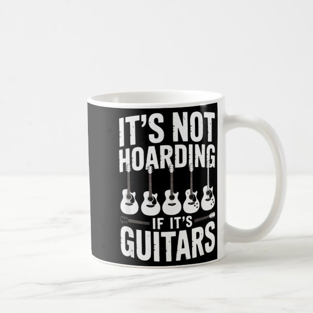 It’s Not Hoarding If It’s Guitars Funny Guitarist  Kaffemugg (Höger)