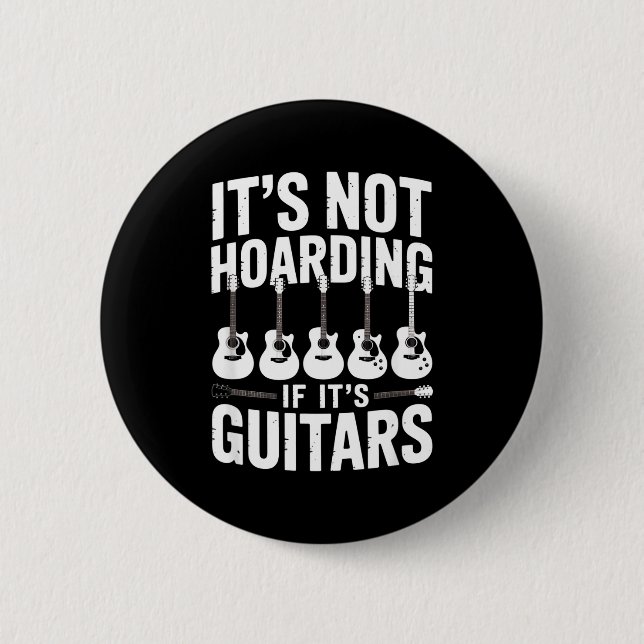 It’s Not Hoarding If It’s Guitars Funny Guitarist  Knapp (Framsida)