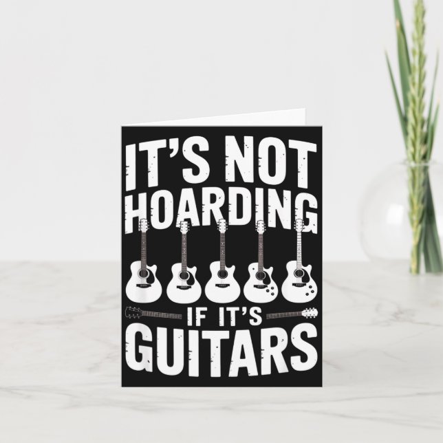 It’s Not Hoarding If It’s Guitars Funny Guitarist  Kort (Framsida)