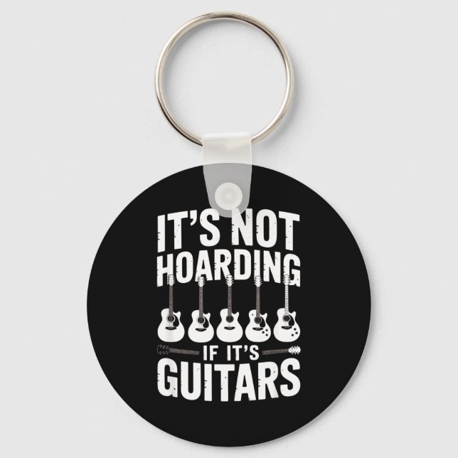 It’s Not Hoarding If It’s Guitars Funny Guitarist  Nyckelring (Framsida)