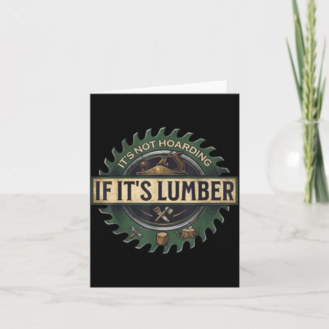 It’s Not Hoarding If It’s Lumber Funny Woodworking Kort (Framsida)