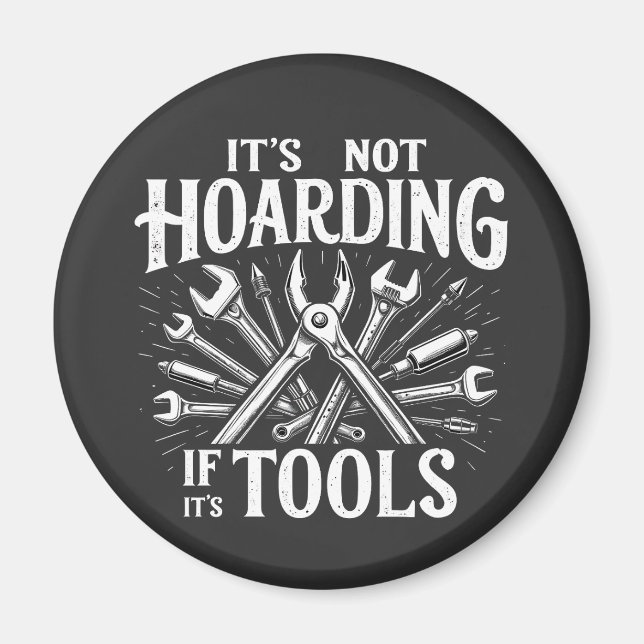 It’s Not Hoarding If It’s Tools Mechanic Handyman Magnet (Framsidan)