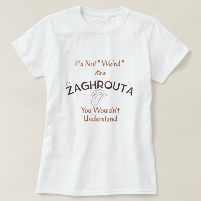 It’s Not "Weird" It’s Culture | Zaghrouta Tee (Design framsida)