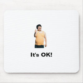 “It’s OK!” Mouse Pad – Positivity at Your Fingerti Musmatta
