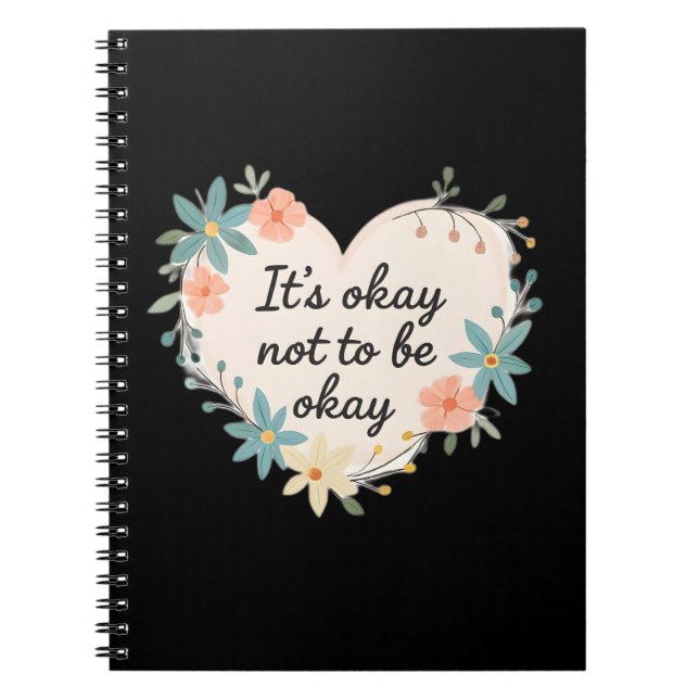 It’s Okay Not to Be Okay – Mental Health Awareness Anteckningsbok (Framsidan)