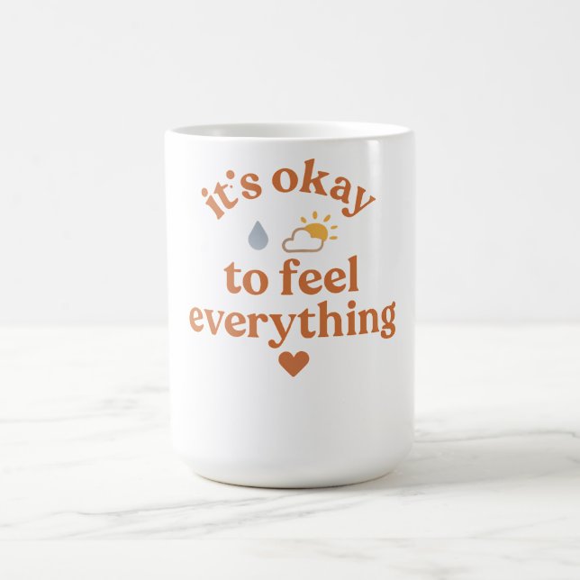 It’s Okay To Feel Everything shirt Mental Health  Kaffemugg (Center)