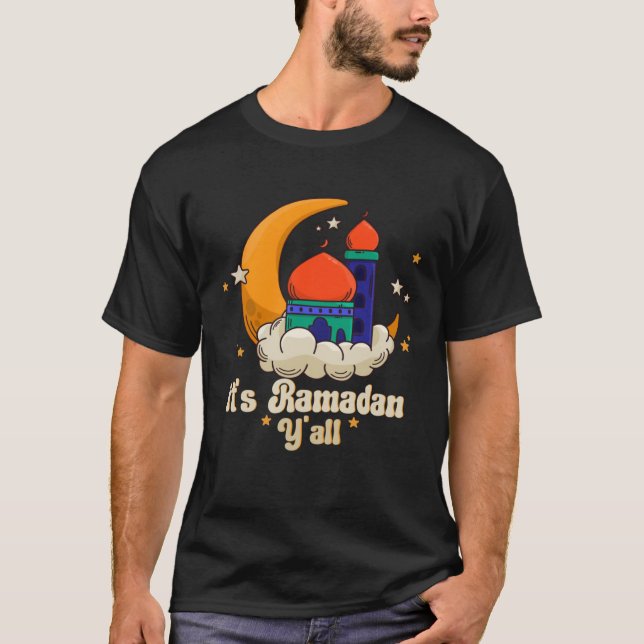 It s Ramadan Y all Ramadan Mubarak Fasting Muslim  T Shirt (Framsida)