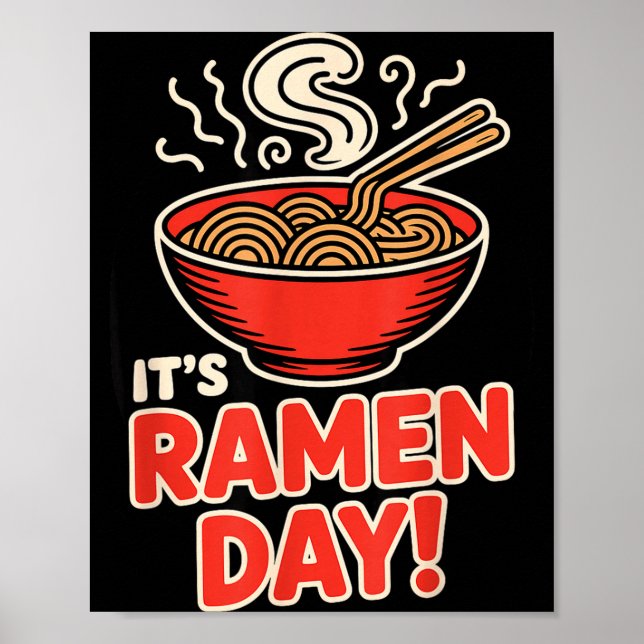 It’s Ramen Day Asian Food Noodles Soup Bowl Cuisin Poster (Framsidan)