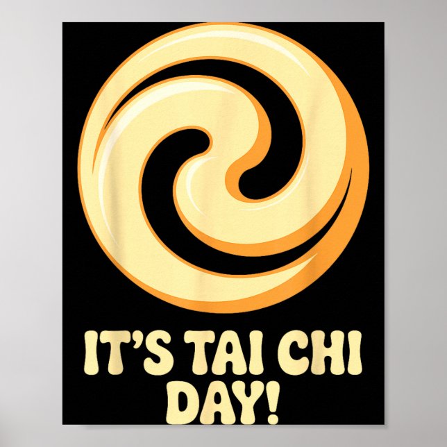 It’s Tai Chi Day Martial Arts Wellness Meditation  Poster (Framsidan)