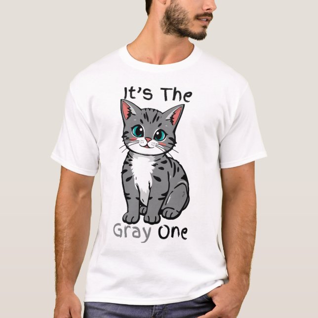 “It’s The Gray One” Cute Cartoon Cat T-Shirt (Framsida)