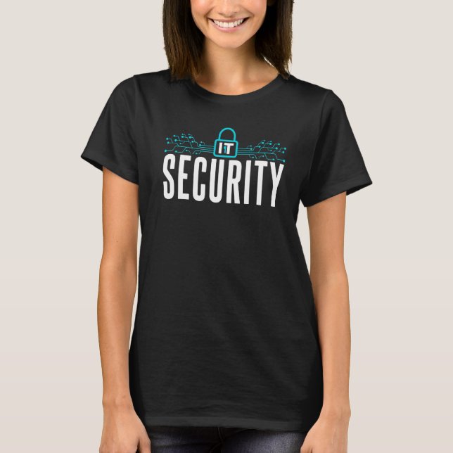 IT Security Hacker Cybersecurity Hacking Cyber Sec T Shirt (Framsida)