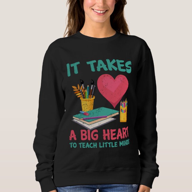 It Takes A Big Heart To Teach Little Teacher Appre T Shirt (Framsida)