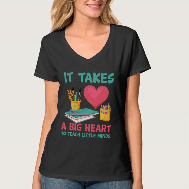 It Takes A Big Heart To Teach Little Teacher Appre T Shirt (Framsida)