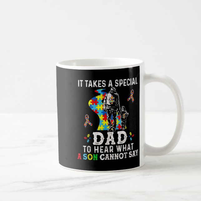 It Takes A Special Dad To Hear What A Son Cannot S Kaffemugg (Höger)